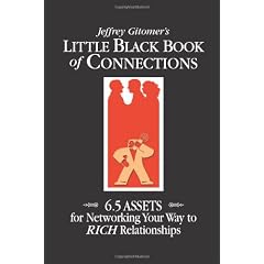 Little Black Book of Connections: 6.5 Assets for Networking Your Way to Rich Relationships