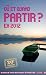 O� et quand partir en 2012 ?