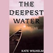 The Deepest Water | [Kate Wilhelm]