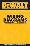 DEWALT Wiring Diagrams Professional Reference - 0975970976