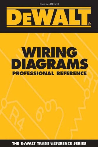 DEWALT Wiring Diagrams Professional Reference (Dewalt Trade Reference)
