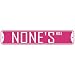 " NONE HOLE " STREET SIGN