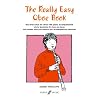 The Really Easy Oboe Book: Very first solos for Oboe & Piano