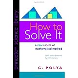 How to Solve It: A New Aspect of Mathematical Method (Princeton Science Library)von "George Polya"