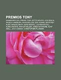 Premios Tony: Ganadores del premio Tony, Bette Midler, Judi Dench, Angela Lansbury, Ian McKellen, Edie Adams, Geoffrey Rush, Maggie Smith (Spanish Edition)