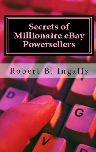Secrets of Millionaire eBay Powersellers (Secrets of Internet Millionaires) 41nU0 KjeVL Secrets of Millionaire eBay Powersellers (Secrets of Internet Millionaires)