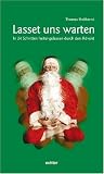 Lasset uns warten: Heiter-gelassen durch den Advent - Thomas Holtbernd