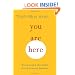 You Are Here: Discovering the Magic of the Present Moment