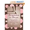 Permission to Dream: Stepping Stones to Create a Life of Passion and Purpose