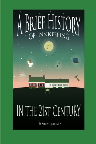 A Brief History of Innkeeping in the 21st Century