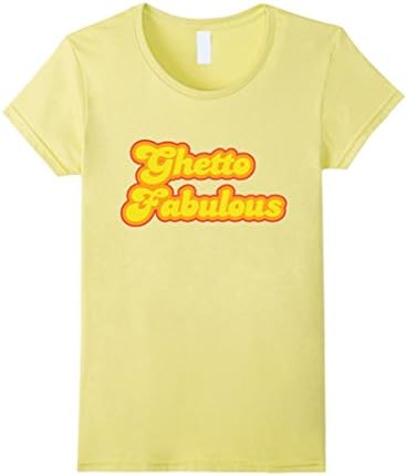 Women's Retro Cool "Ghetto Fabulous" T-Shirt Small Lemon