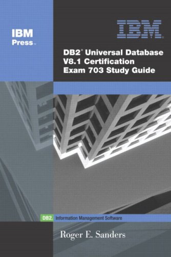 DB2(R) Universal Database V8.1 Certification Exam 703 Study Guide (IBM Press Series--Information Management)