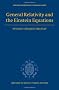 General Relativity and the Einstein Equations (Oxford Mathematics (Hardcover Unnumbered))