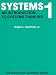 Systems One: An Introduction to Systems Thinking (Identifying the Larger Pattern of I...