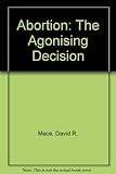 Abortion : the agonising decision