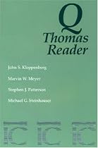 Q-Thomas Reader: The Gospels Before the Gospels