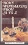 Home winemaking from A to Z