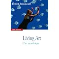 Living Art : L'art num�rique