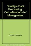 Strategic data processing : considerations for management