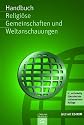 Handbuch Religi&ouml;se Gemeinschaften und Weltanschauungen