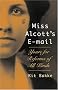 Miss Alcott's E-mail: Yours for Reforms of All Kinds Miss Alcott's E-mail: Yours for Reforms of All Kinds