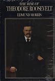 The Rise of Theodore Roosevelt (Modern Library Paperbacks)