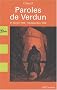 Paroles de Verdun : 21 F�vrier 1916-18 d�cembre 1916