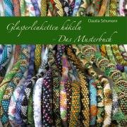 Glasperlenketten h�keln - Das Musterbuch