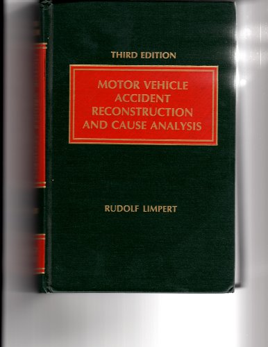 Motor vehicle accident reconstruction and cause analysis, by Rudolf Limpert