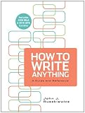 How To Write Anything: A Guide and Reference