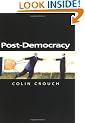 Post-democracy (Themes for the 21st Century Series)