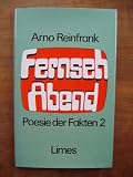 Fernseh-Abend - Poesie der Fakten 2 - Arno Reinfrank