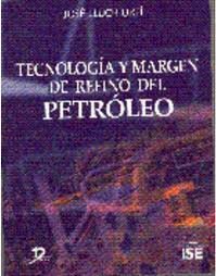 Tecnologia Y Margen De Refino Del Petróleo. Precio En Dolares