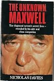 The unknown Maxwell : the disgraced tycoon's secret lives - revealed by his aide and close companion