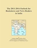 The 2011-2016 Outlook for Bookstores and News Dealers in India