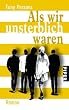 Als wir unsterblich waren: Roman