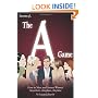 Secrets of the A Game: How to Meet and Attract Women Anywhere, Anyplace, Anytime
