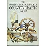 The complete practical book of country crafts