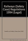 Railway safety cases : Railways (Safety Case) Regulations 1994 : guidance on regulations