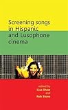 Screening songs in Hispanic and Lusophone cinema
