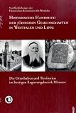 Produkt-Bild: Historisches Handbuch der j&uuml;dischen Gemeinschaften in Westfalen und Lippe: Die Ortschaften und Territorien im heutigen Regierungsbezirk M&uuml;nster