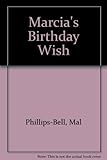 Marcia's birthday wish