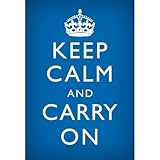 Keep Calm and Carry On (Motivational, Medium Blue) Art Poster Print