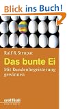 Das bunte Ei. Mit Kundenbegeisterung gewinnen