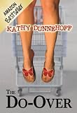 The Do-Over (A Romantic Comedy)