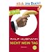 Nicht mein Tag