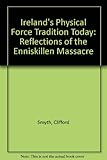 Ireland's physical force tradition today : reflections on the Enniskillen massacre