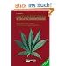 Der Cannabis Anbau : Alles �ber Botanik, Anbau, Vermehrung, Weiterverarbeitung und medizinische Anwendung sowie THC-Messverfahren
