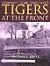 Books : Tigers At the Front (Germany's Tiger Tanks)