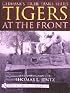 Tigers At the Front (Germany's Tiger Tanks)